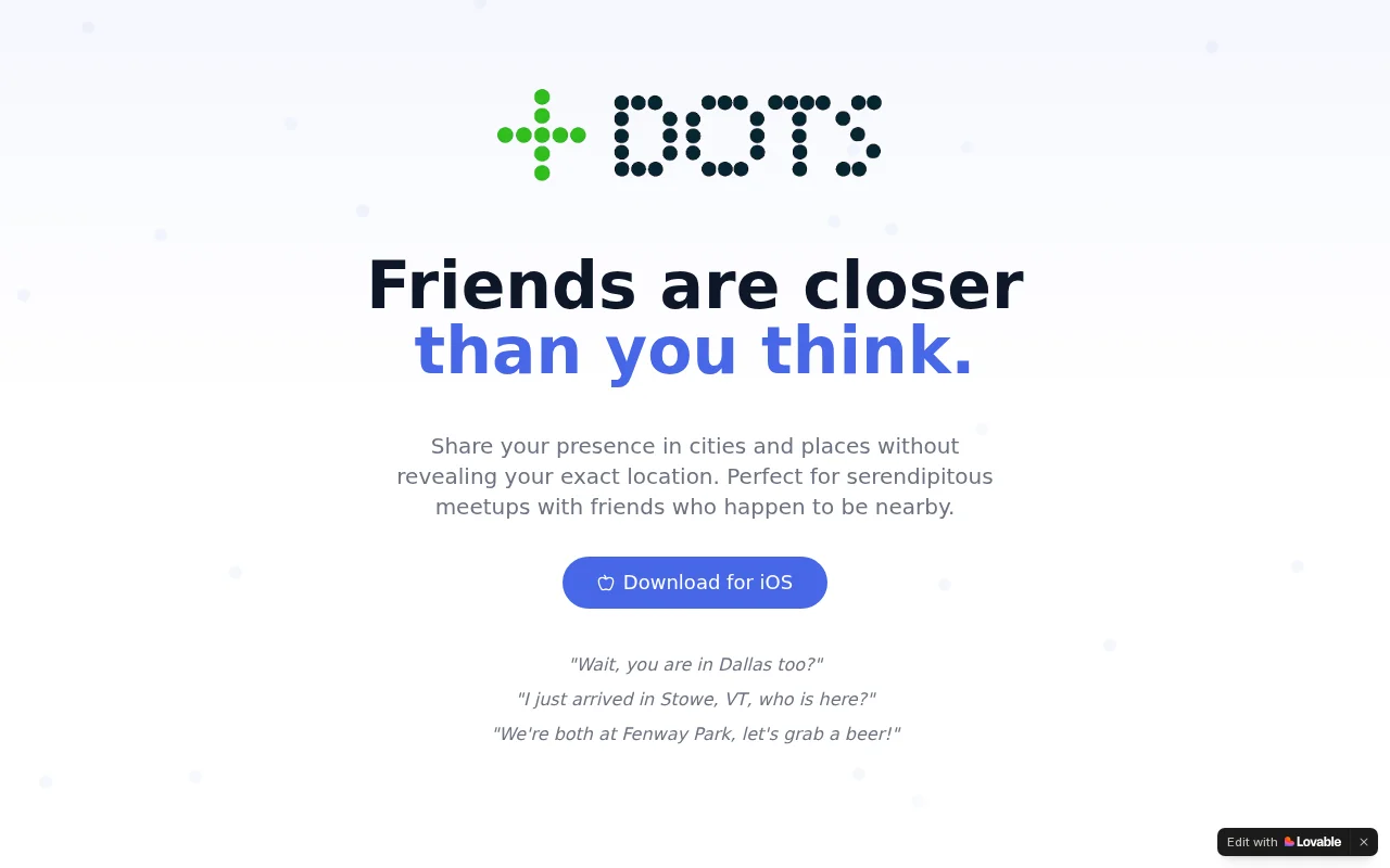 Dots Network Know when friends are nearby without exact location