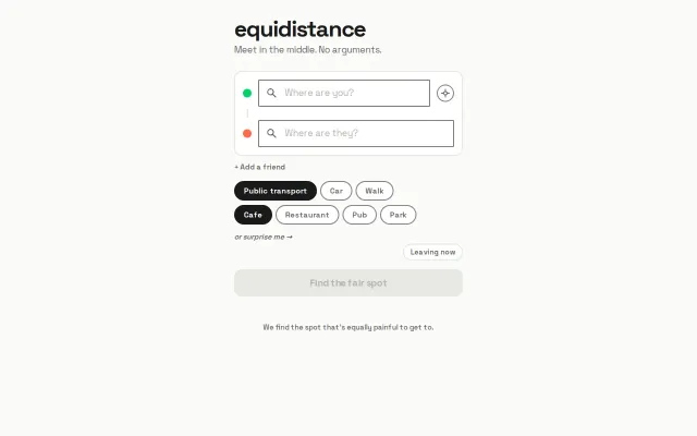 Equidistance – find a meeting spot that's equally painful for everyone