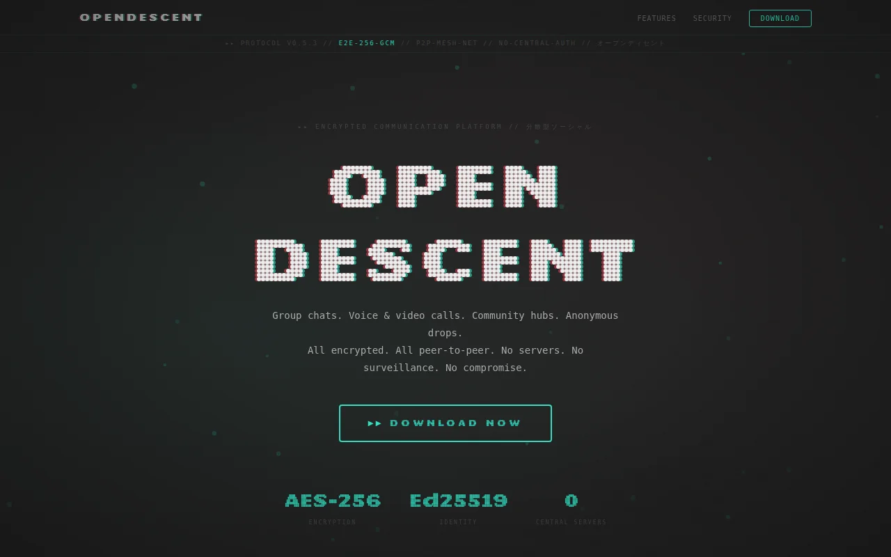 OpenDescent, decentralised encrypted messenger, no servers, no accounts