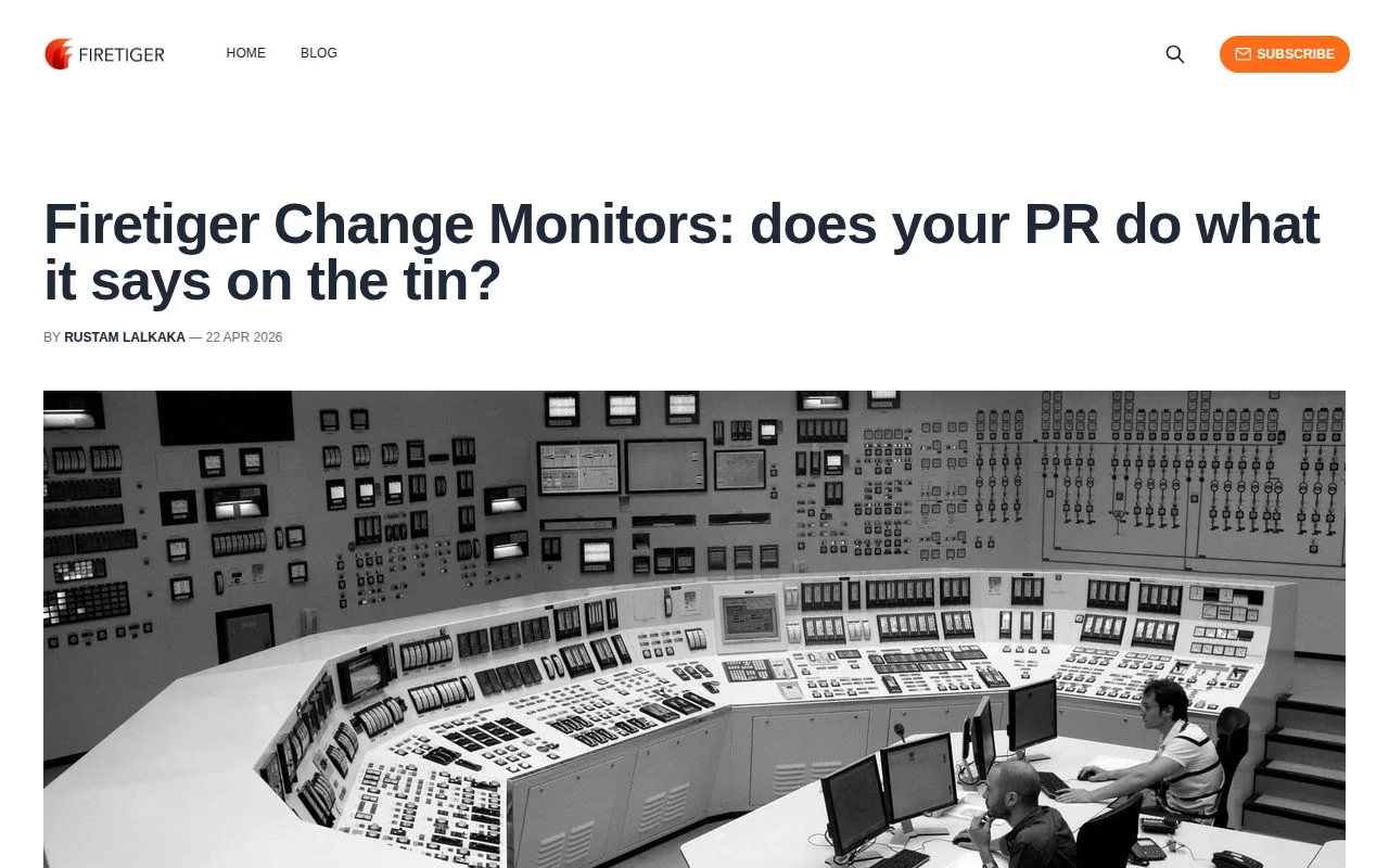 Firetiger Change Monitors: does your PR do what it says on the tin?