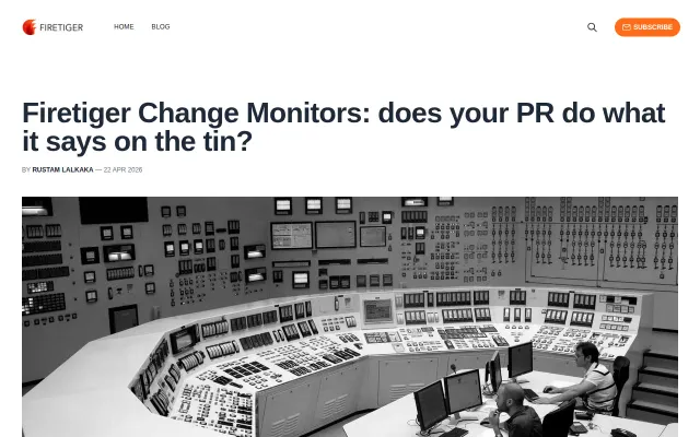 Firetiger Change Monitors: does your PR do what it says on the tin?