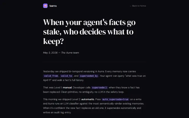 Aurra – Bi-temporal memory for AI agents (with LLM auto-supersede)