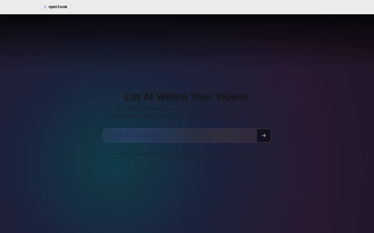 Openloom – Turn Loom links into transcripts and frames an LLM can watch